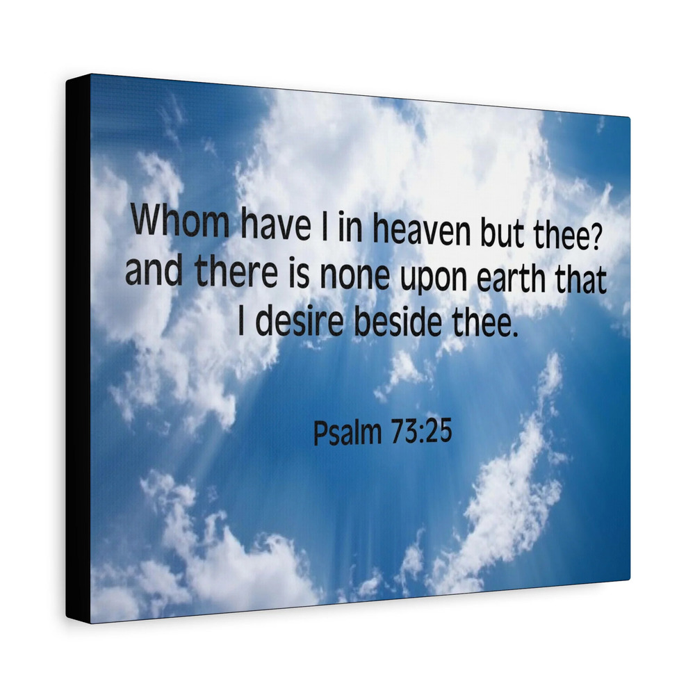 Scripture Canvas Whom Have I Psalm 73:25 Christian Wall Art Bible Verse Print